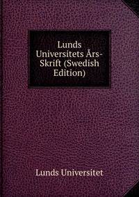 Lunds Universitets Ars-Skrift (Swedish Edition)