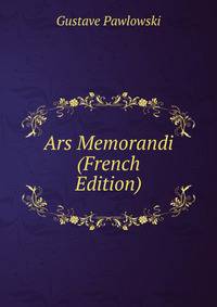 Ars Memorandi (French Edition)