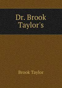 Dr. Brook Taylor