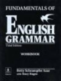 Fundamentals of English Grammar. Workbook. Third Edition