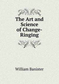 The Art and Science of Change-Ringing