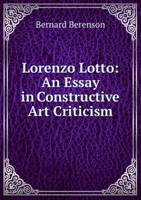 Lorenzo Lotto: An Essay in Constructive Art Criticism