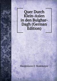 Quer Durch Klein-Asien in den Bulghar-Dagh (German Edition)