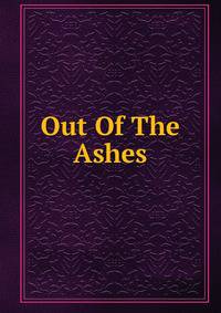 Out Of The Ashes