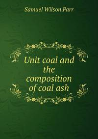 Unit coal and the composition of coal ash