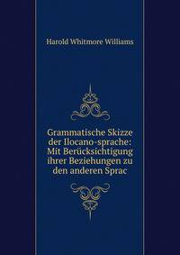 Grammatische Skizze der Ilocano-sprache: Mit Berucksichtigung ihrer Beziehungen zu den anderen Sprac