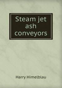 Steam jet ash conveyors