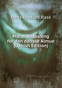 Morskabslasning for den danske Almue (Danish Edition)