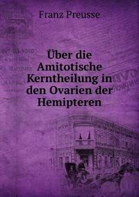 Uber die Amitotische Kerntheilung in den Ovarien der Hemipteren