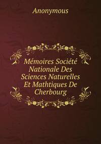 Memoires Societe Nationale Des Sciences Naturelles Et Mathtiques De Cherbourg