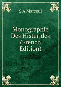 Monographie Des Histerides (French Edition)