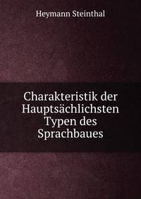 Charakteristik der Hauptsachlichsten Typen des Sprachbaues