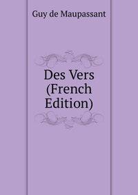 Des Vers (French Edition)