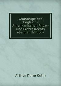 Grundzuge des Englisch-Amerikanischen Privat-und Prozessrechts (German Edition)