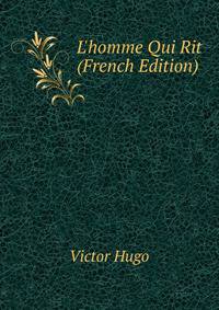L'homme Qui Rit (French Edition)