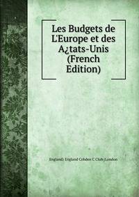 Les Budgets de L'Europe et des A?tats-Unis (French Edition)