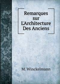 Remarques sur L'Architecture Des Anciens