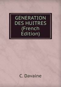 GENERATION DES HUITRES (French Edition)
