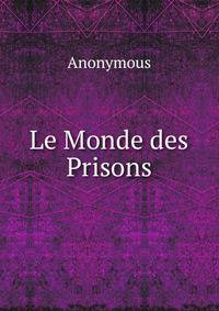 Le Monde des Prisons