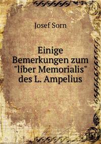 Einige Bemerkungen zum"liber Memorialis" des L. Ampelius