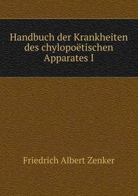 Handbuch der Krankheiten des chylopoetischen Apparates I.