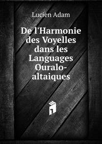 De l'Harmonie des Voyelles dans les Languages Ouralo-altaiques