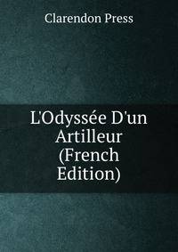 L'Odyss?e D'un Artilleur (French Edition)