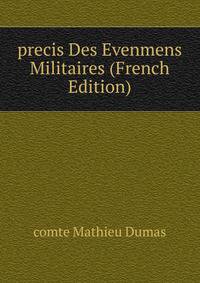 precis Des Evenmens Militaires (French Edition)