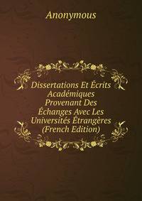 Dissertations Et Ecrits Academiques Provenant Des Echanges Avec Les Universites Etrangeres (French Edition)