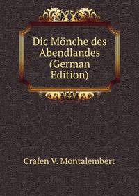 Dic Monche des Abendlandes (German Edition)