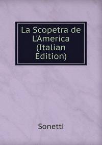 La Scopetra de L'America (Italian Edition)