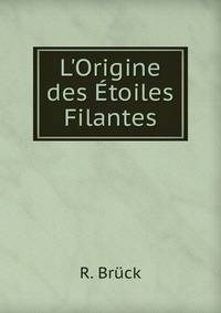 L'Origine des ?toiles Filantes