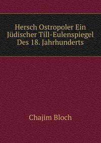 Hersch Ostropoler Ein Judischer Till-Eulenspiegel Des 18. Jahrhunderts