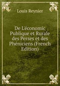 De L'?conomic Publique et Rurale des Perses et des Ph?niciens (French Edition)