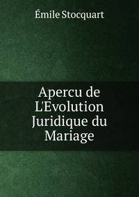 Apercu de L'Evolution Juridique du Mariage