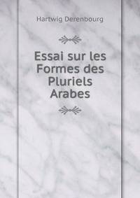 Essai sur les Formes des Pluriels Arabes