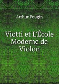 Viotti et L'?cole Moderne de Violon