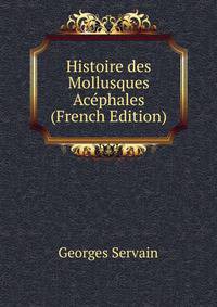 Histoire des Mollusques Acephales (French Edition)