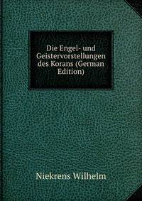 Die Engel- und Geistervorstellungen des Korans (German Edition)