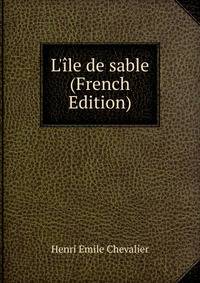 L'?le de sable (French Edition)