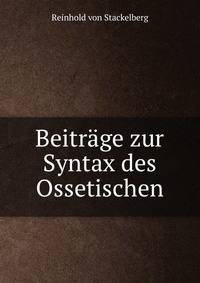 Beitrage zur Syntax des Ossetischen