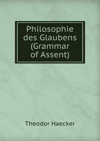 Philosophie des Glaubens (Grammar of Assent)