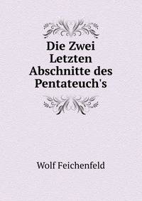 Die Zwei Letzten Abschnitte des Pentateuch's