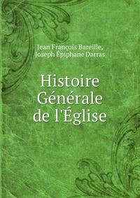 Histoire G?n?rale de l'?glise