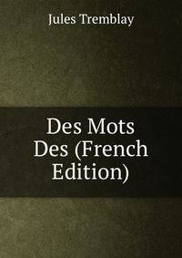 Des Mots Des (French Edition)
