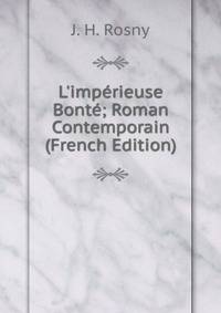 L'imp?rieuse Bont?; Roman Contemporain (French Edition)