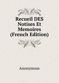 Recueil DES Notises Et Memoires (French Edition)