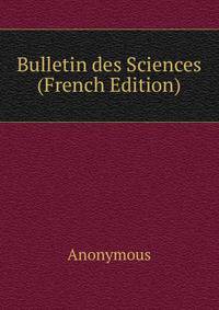 Bulletin des Sciences (French Edition)