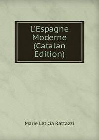 L'Espagne Moderne (Catalan Edition)