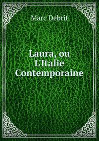 Laura, ou L'Italie Contemporaine